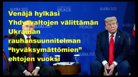 Venäjä hylkäsi Yhdysvaltain välittämän Ukrainan rauhansuunnitelman hyväksymättömien ehtojen vuoksi
