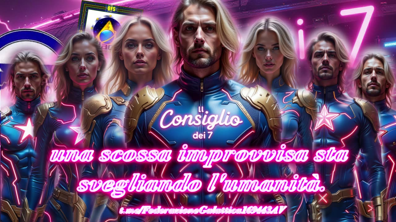 🔵👽🔵Il Consiglio dei 7: una scossa improvvisa sta svegliando l'umanità.