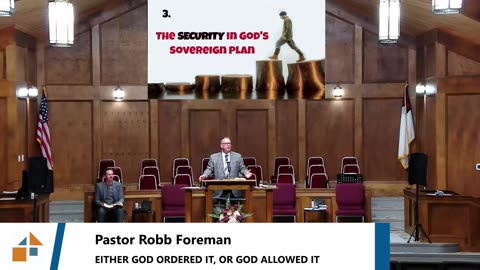 Pastor Robb Foreman // EITHER GOD ORDERED IT, OR GOD ALLOWED IT