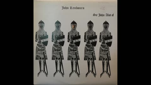 John Renbourn-Sir John Alot Of (1968) [Complete LP]