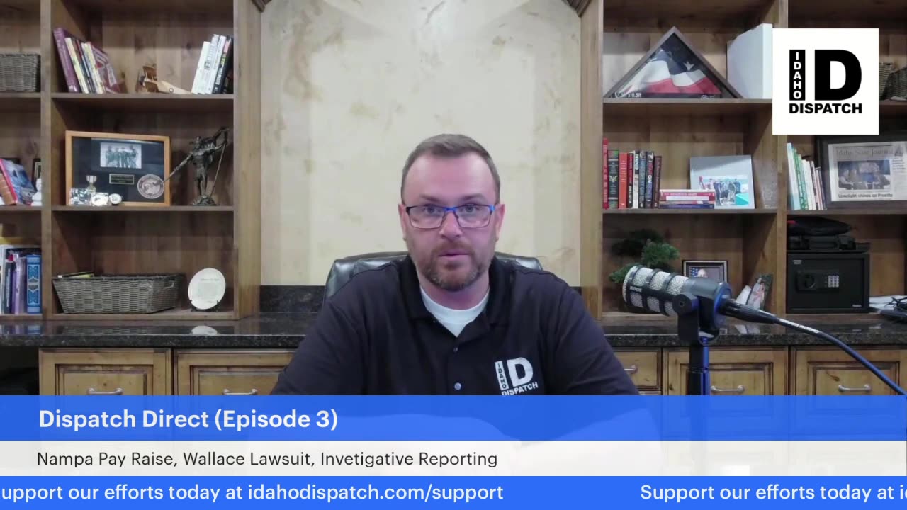 Dispatch Direct (Ep. 4): Nampa Pay Raises, Wallace Lawsuit, Investigative Reporting