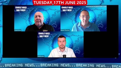 6/17/25 - CHARLIE WARD DAILY NEWS WITH PAUL BROOKER & WARREN THORNTON (TUESDAY)