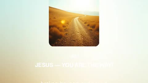 The Way (Alpha to Omega)