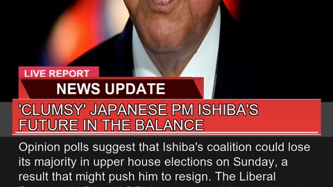 Clumsy Japanese Pm Ishibas Future in the Balanc