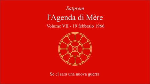 Satprem - l'Agenda di Mère - V07 - 1966-02-19 - Se ci sarà un nuova guerra