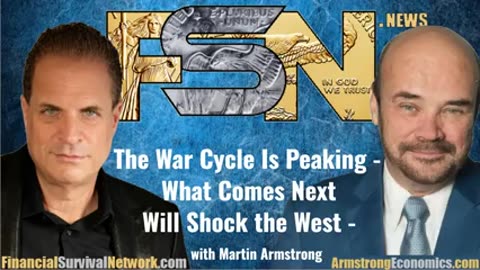 The War Cycle Is Peaking — What Comes Next Will Shock the West - Martin Armstrong(Audio Only Bonus