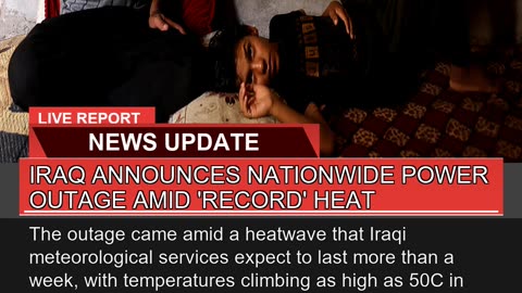 Iraq Announces Nationwide Power Outage Amid Recor