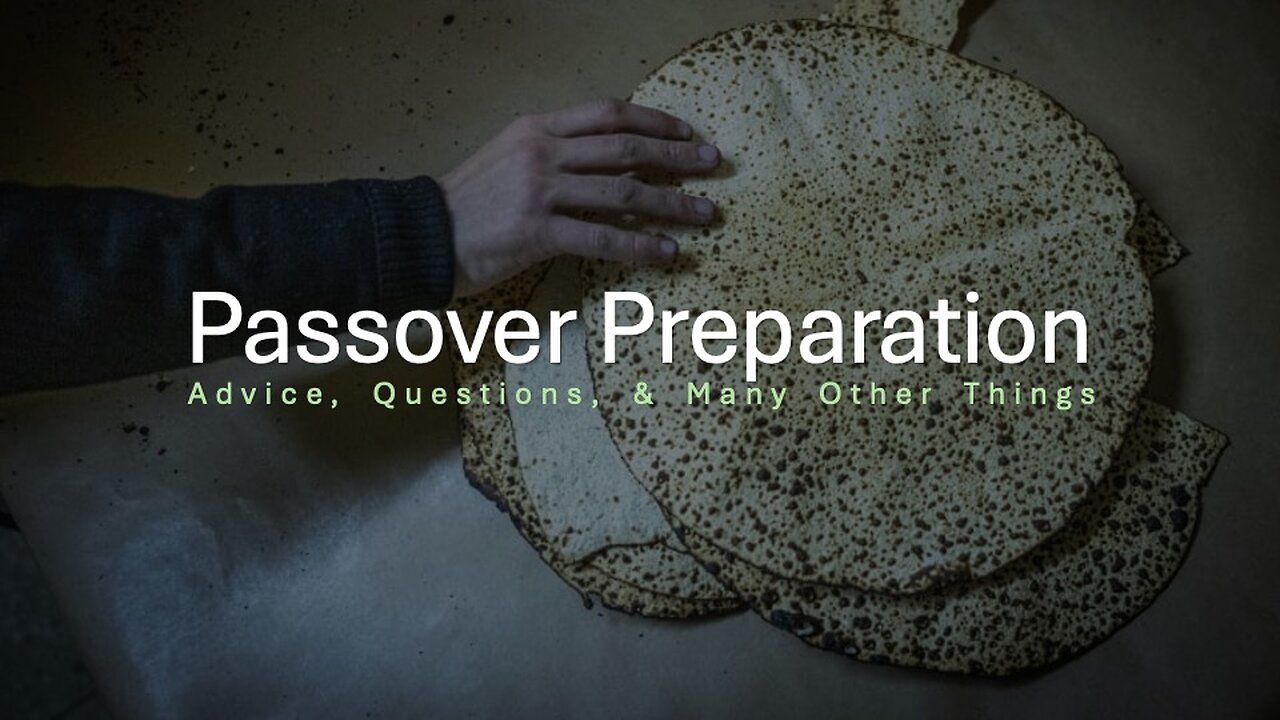 2025 Passover Preparations