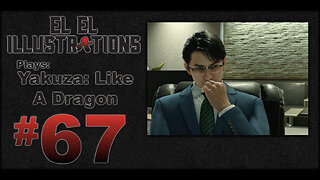 El El Plays Yakuza Like a Dragon Episode 67: Frustration Builds