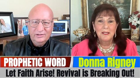 Donna Rigney PROPHETIC WORD Updates - Let Faith Arise! Revival is Breaking Out!