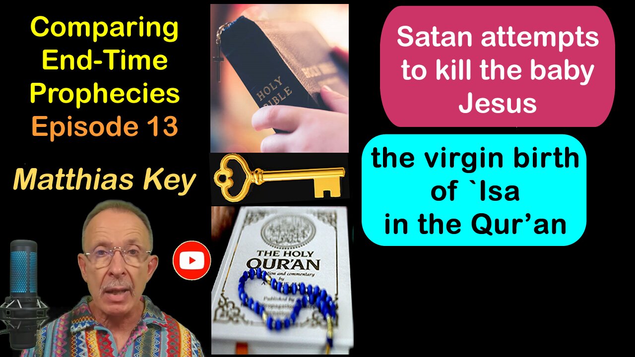 13.Satan attempts to kill baby Jesus/The virgin birth in the Qur'an