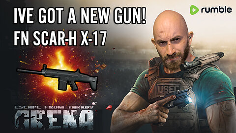 🟢TARKOV ARENA - LEVELLING THE NEW SCAR #RumbleGaming