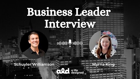 Business Leader Interview – Schuyler Williamson – What Military Taught Me About Winning in Business
