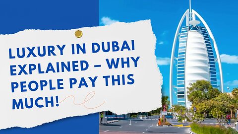 Luxury in Dubai EXPLAINED – Why People Pay THIS Much!