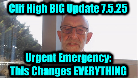 Clif High Urgent Emergency 7.5.25 - An Emergency Reset Coming, This Changes EVERYTHING