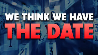 We Think we Have the Date 10/23/2025