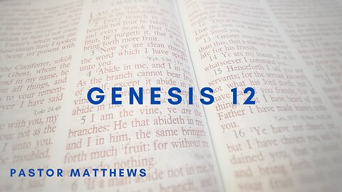 Genesis 12| Abiding Word Baptist Church