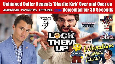 Unhinged Caller Repeats 'Charlie Kirk' on AmericanPatriotsApparel.com Voicemail for 30 Seconds