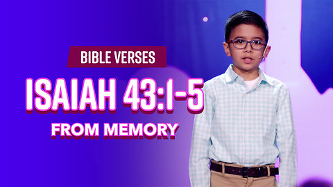 Bible Verses: Isaiah 43:1-5 From Memory