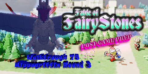 Fable of Fairy Stones part75 - Hippogriffin Round 3