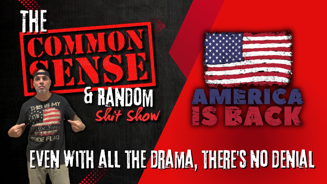 The Common Sense and Random Shit, Show (Even With the Drama, There's No Denial)