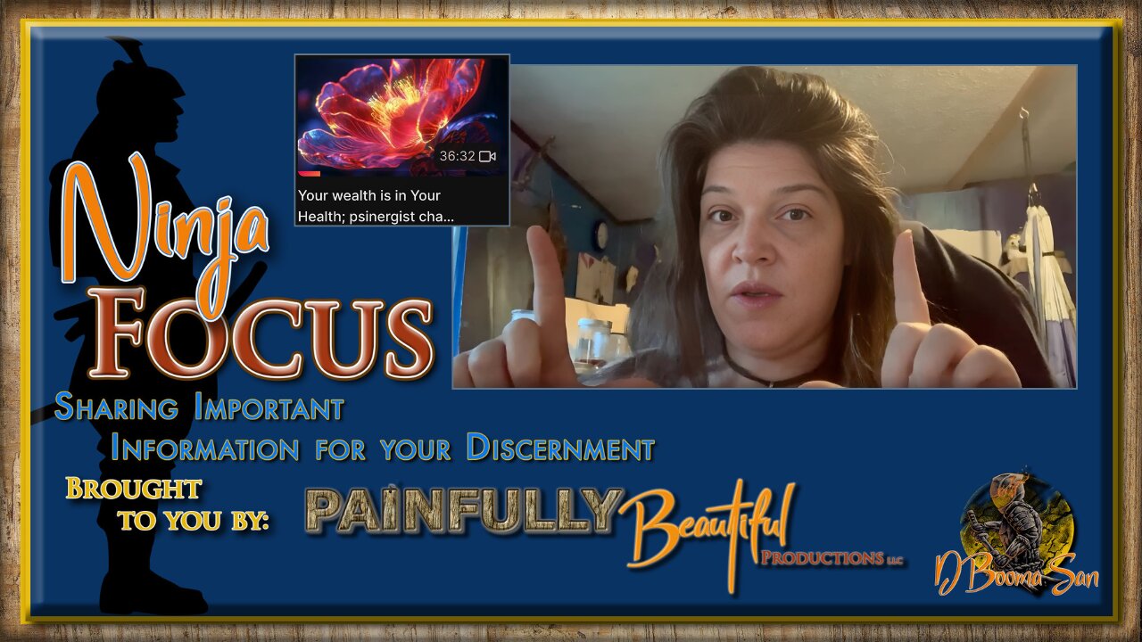 Ninja Focus Psinergy 4 ~ Your wealth is in Your Health; psinergist chat (July 5, 2025) | Sabrina Wallace