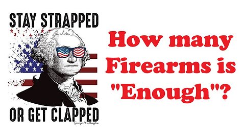The Armed Citizen 60 How Many Guns are Enough?
