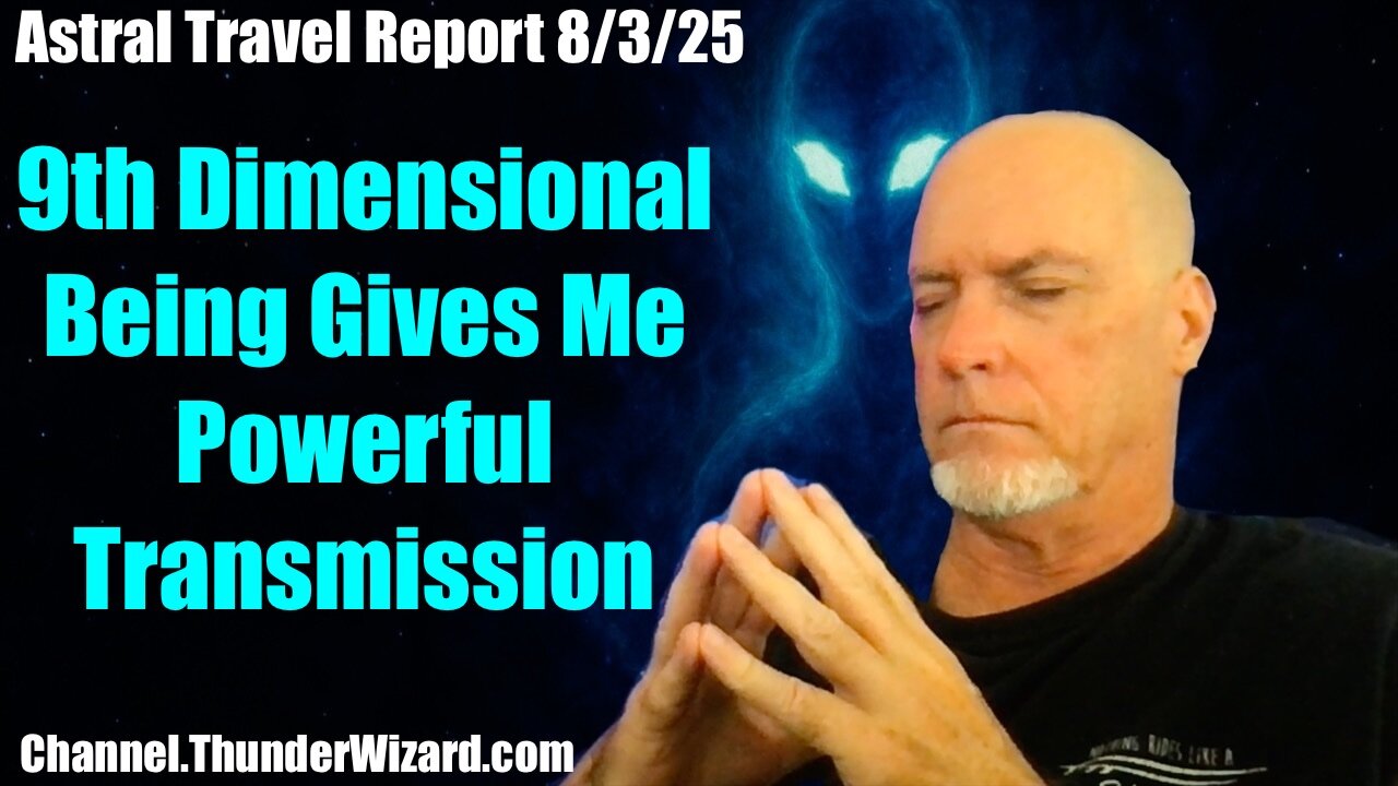 9th Dimensional Being Gives Me Powerful Energy Transmission - Astral Travel Report