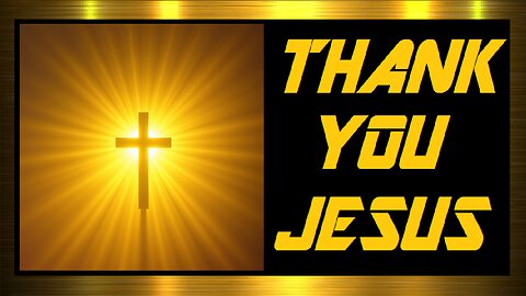 Thank You Jesus