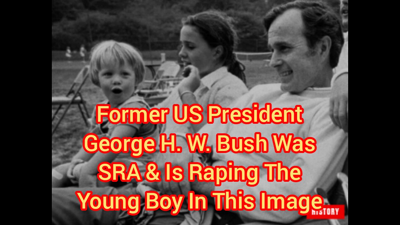Former US President George H. W. Bush Was SRA & Is Raping The Young Boy In This Image