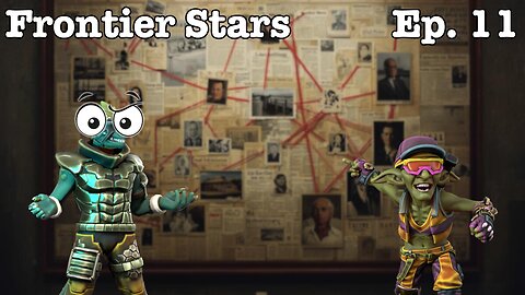 Frontier Stars: Episode 11
