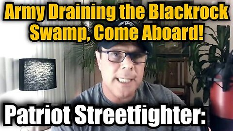 Patriot Streetfighter: Army Draining the Blackrock Swamp, Come Aboard!