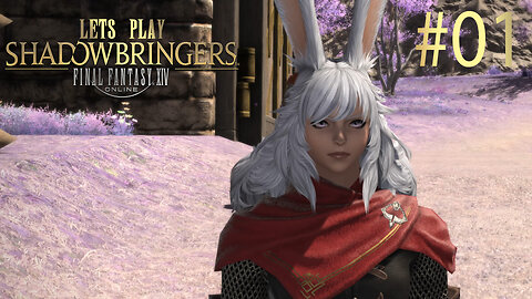 Let's Play Final Fantasy XIV SHADOWBRINGERS Ep 1