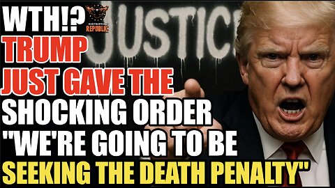 WTH?! Trump Just Gave The Shocking Order, “We’re Going To Be Seeking The DEATH Penalty!”