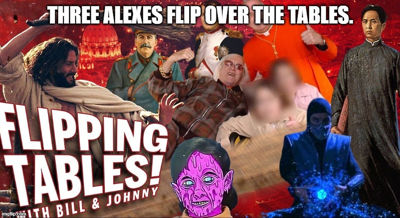 Three Alexes Flip Over The Tables.