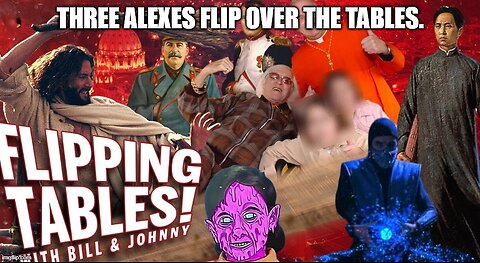 Three Alexes Flip Over The Tables.