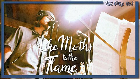 The Vinyl Flies - Like Moths to the Flame (Official Music Video)