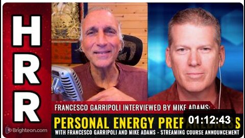 Personal Energy Preparedness with Francesco Garripoli and Mike Adams - streaming course announcement