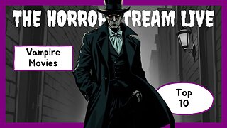 The Ultimate Top 10 Vampire Horror Movies That Will Leave You Biting Your Nails