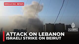 Israel strikes Lebanon’s Beirut, saying it struck a Hezbollah target in Dahiyeh