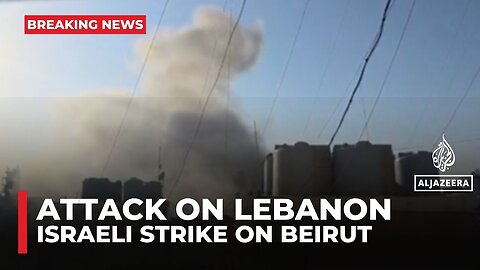 Israel strikes Lebanon’s Beirut, saying it struck a Hezbollah target in Dahiyeh