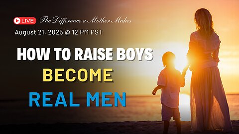 How to Raise Boys Become Real Men: Ed Tandy McGlasson