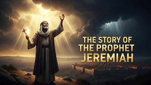 The Story of the Prophet Jeremiah | A Powerful Bible Story of Faith, Warning, and Hope (KJV)