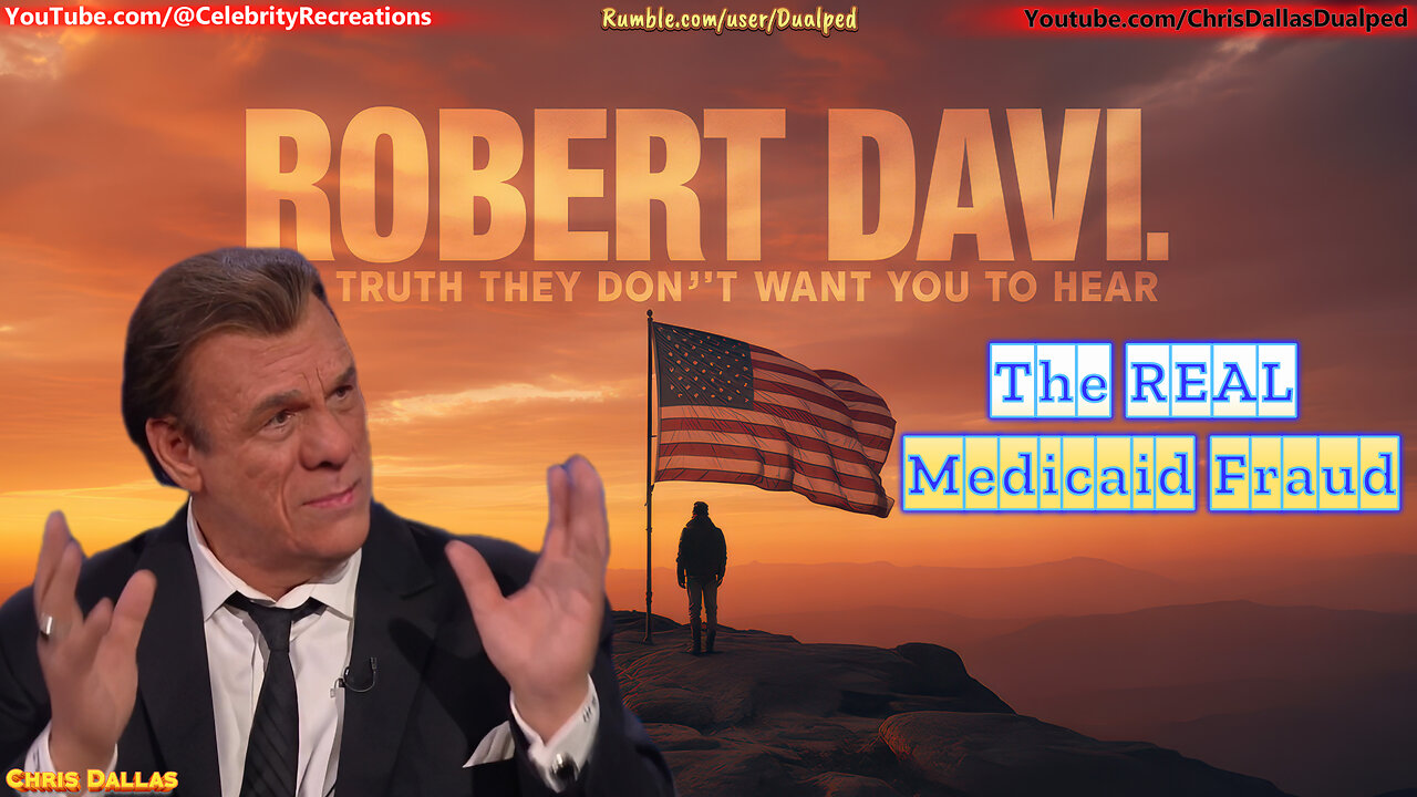 Robert Davi The Truth They Don't Want You To Hear - The REAL Medicaid Fraud!