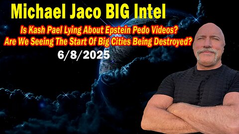 Michael Jaco BIG Intel June 8: "Are We Seeing The Start Of Big Cities Being Destroyed?! Breaking News By Michael Jaco"