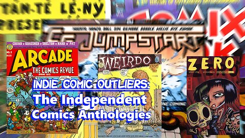 Indie Comic Outliers: The Independent Comic Anthologies