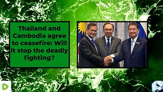 Thailand and Cambodia agree to ceasefire: Will it stop the deadly fighting?