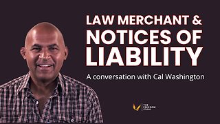 LAW MERCHANT & NOTICES OF LIABILITY | CAL WASHINGTON