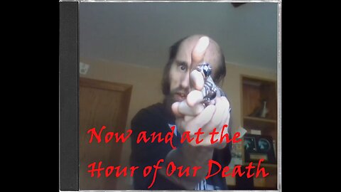 Now and at the hour of our death