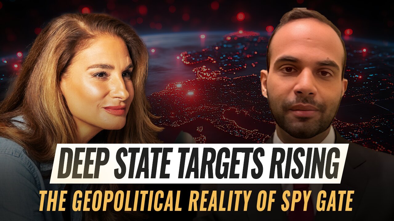 Mel K & George Papadopoulos | Deep State Targets Rising: The Geopolitical Reality of Spy Gate | 9-5-25